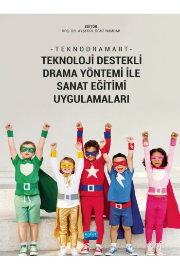 TEKNODRAMART - Teknoloji Destekli Drama Yöntemi ile Sanat Eğitimi Uygulamaları