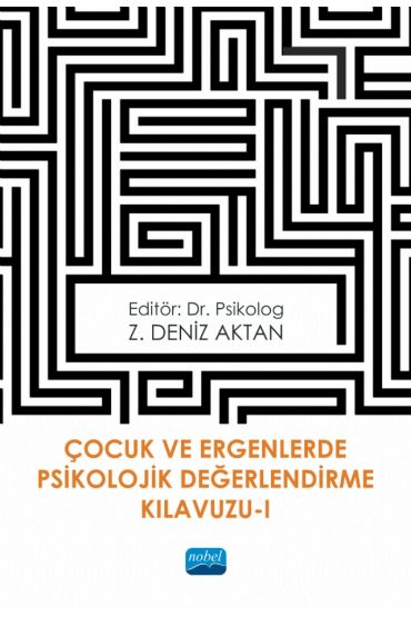 Çocuk ve Ergenlerde Psikolojik Değerlendirme Kılavuzu-I