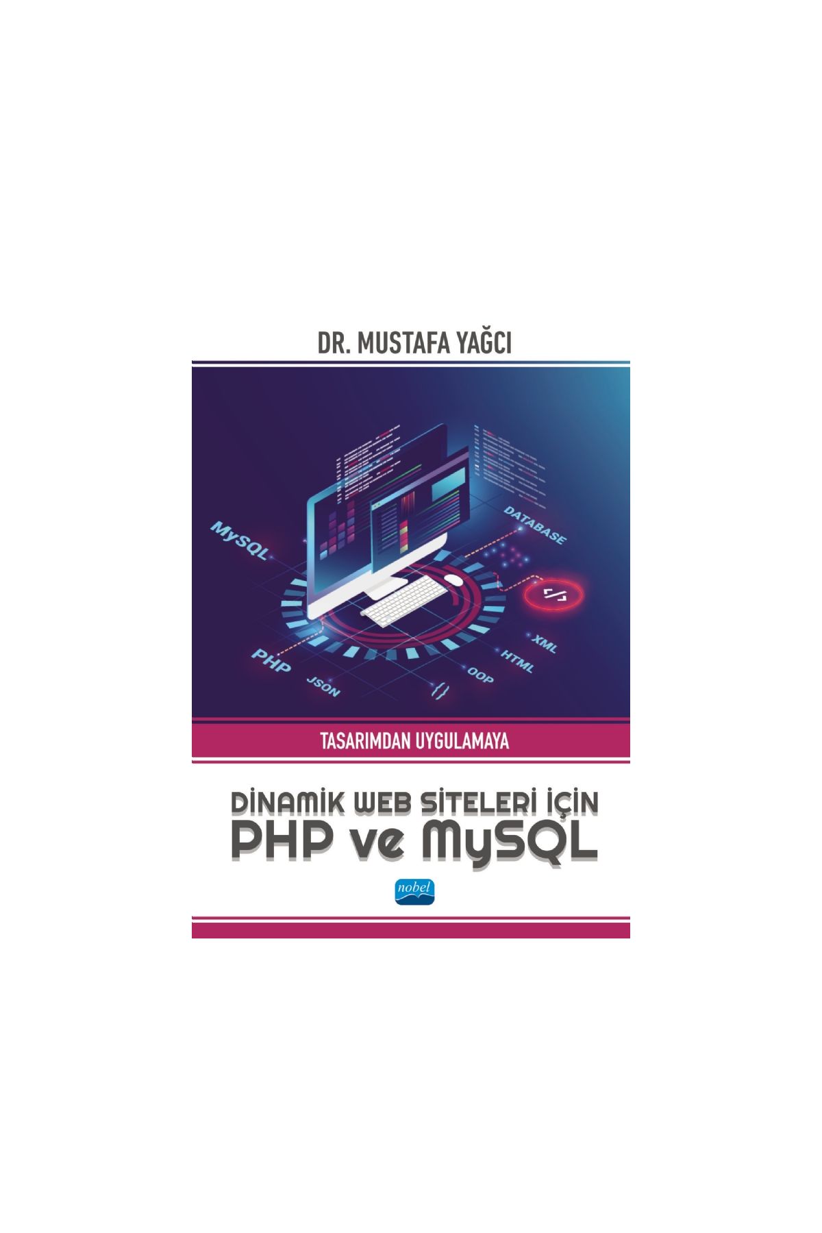 Tasarımdan Uygulamaya Dinamik Web Siteleri için PHP ve MySQL