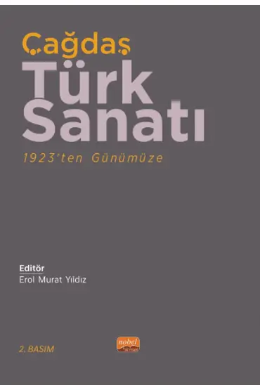 ÇAĞDAŞ TÜRK SANATI - 1923’ten Günümüze