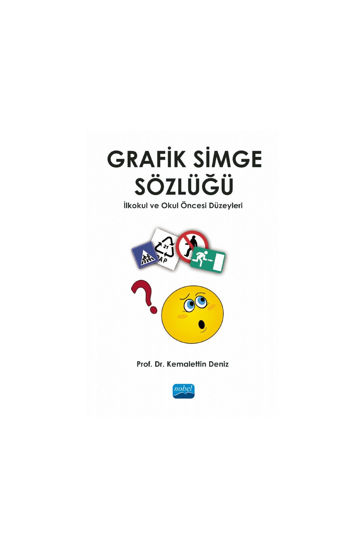 GRAFİK SİMGE SÖZLÜĞÜ - İlkokul ve Okul Öncesi Düzeyleri