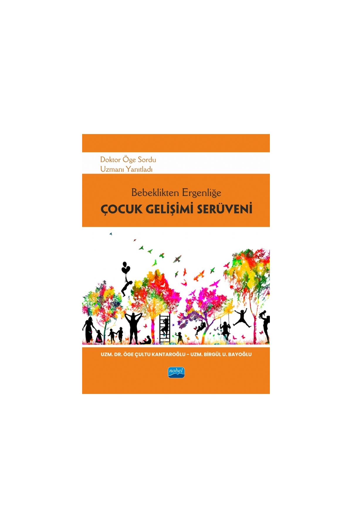 Bebeklikten Ergenliğe Çocuk Gelişimi Serüveni