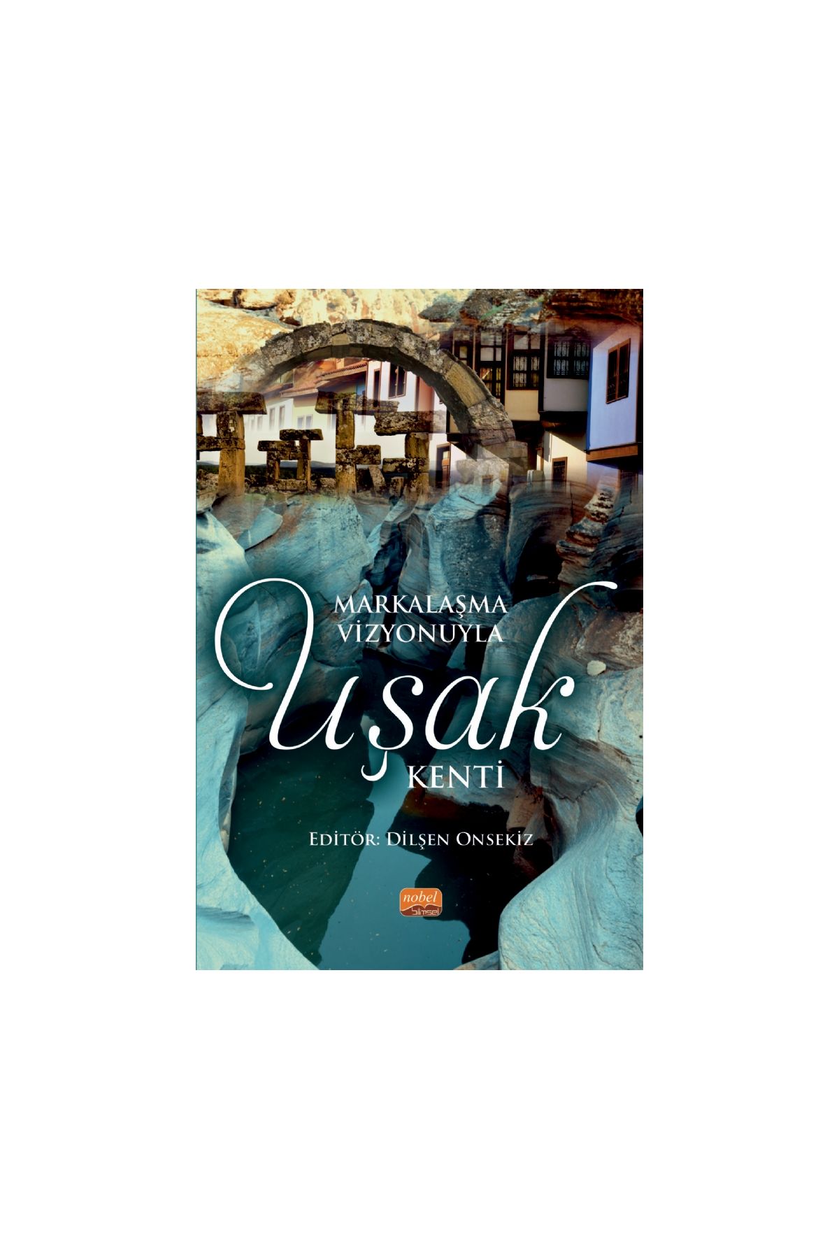 Markalaşma Vizyonuyla Uşak Kenti