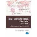RİSK YÖNETİMİNDE SİGORTA SİSTEMİ - Kavramsal Çerçevesi ve İşletmeciliği