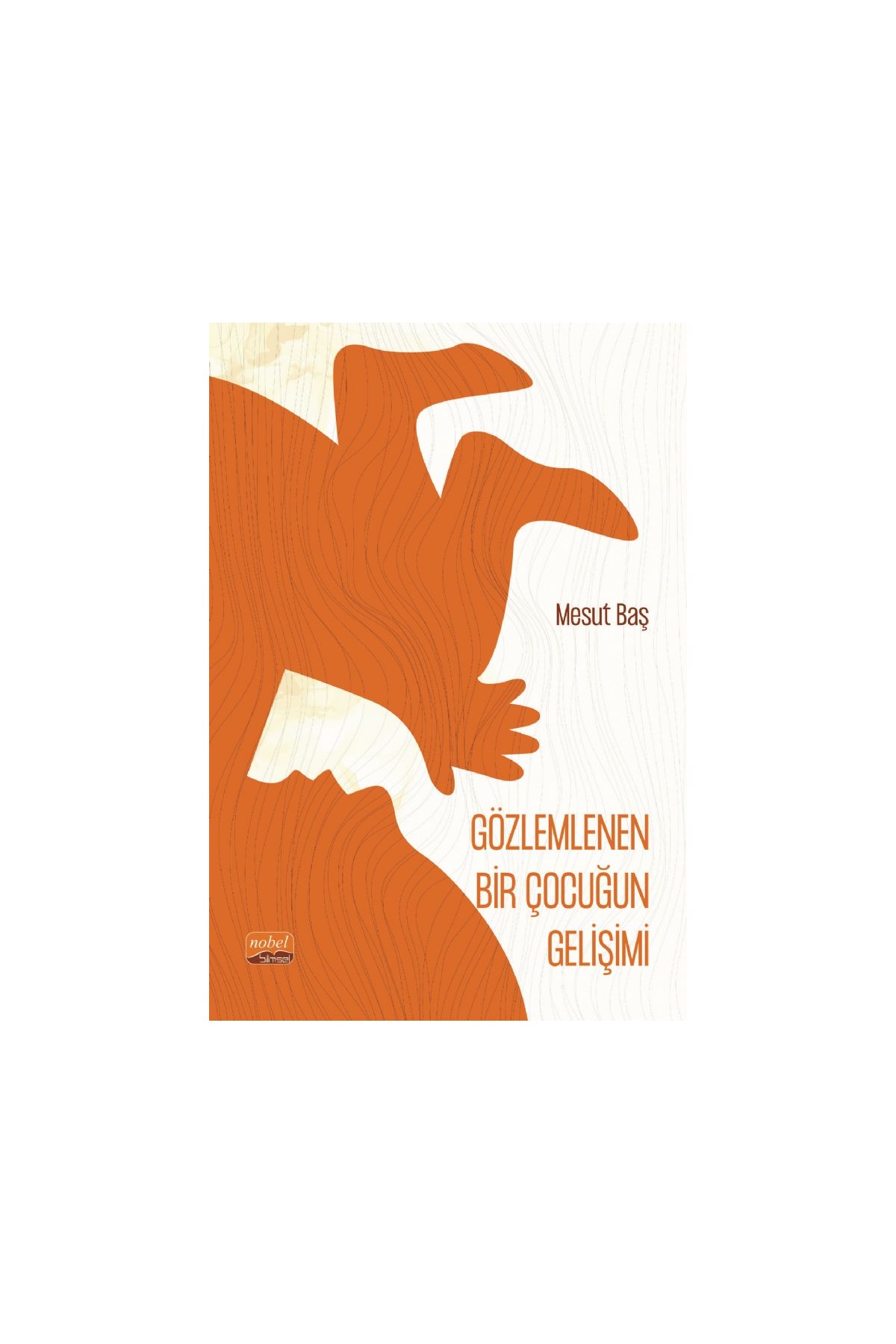 Gözlemlenen Bir Çocuğun Gelişimi (Şiir)