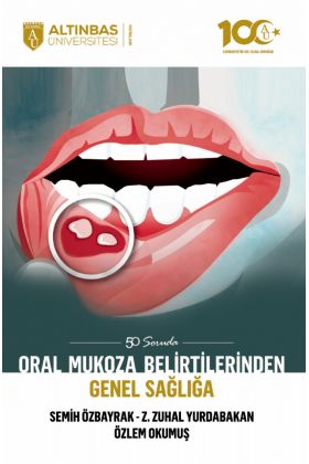 50 Soruda Oral Mukoza Belirtilerinden Genel Sağlığa