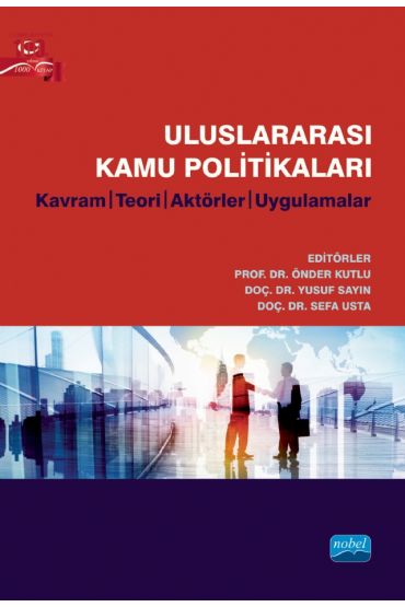 ULUSLARARASI KAMU POLİTİKALARI - Kavram, Teori, Aktörler, Uygulamalar