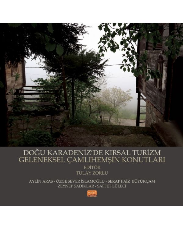 Doğu Karadeniz’de Kırsal Turizm Geleneksel Çamlıhemşin Konutları