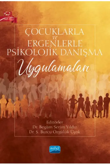 Çocuklarla ve Ergenlerle Psikolojik Danışma Uygulamaları