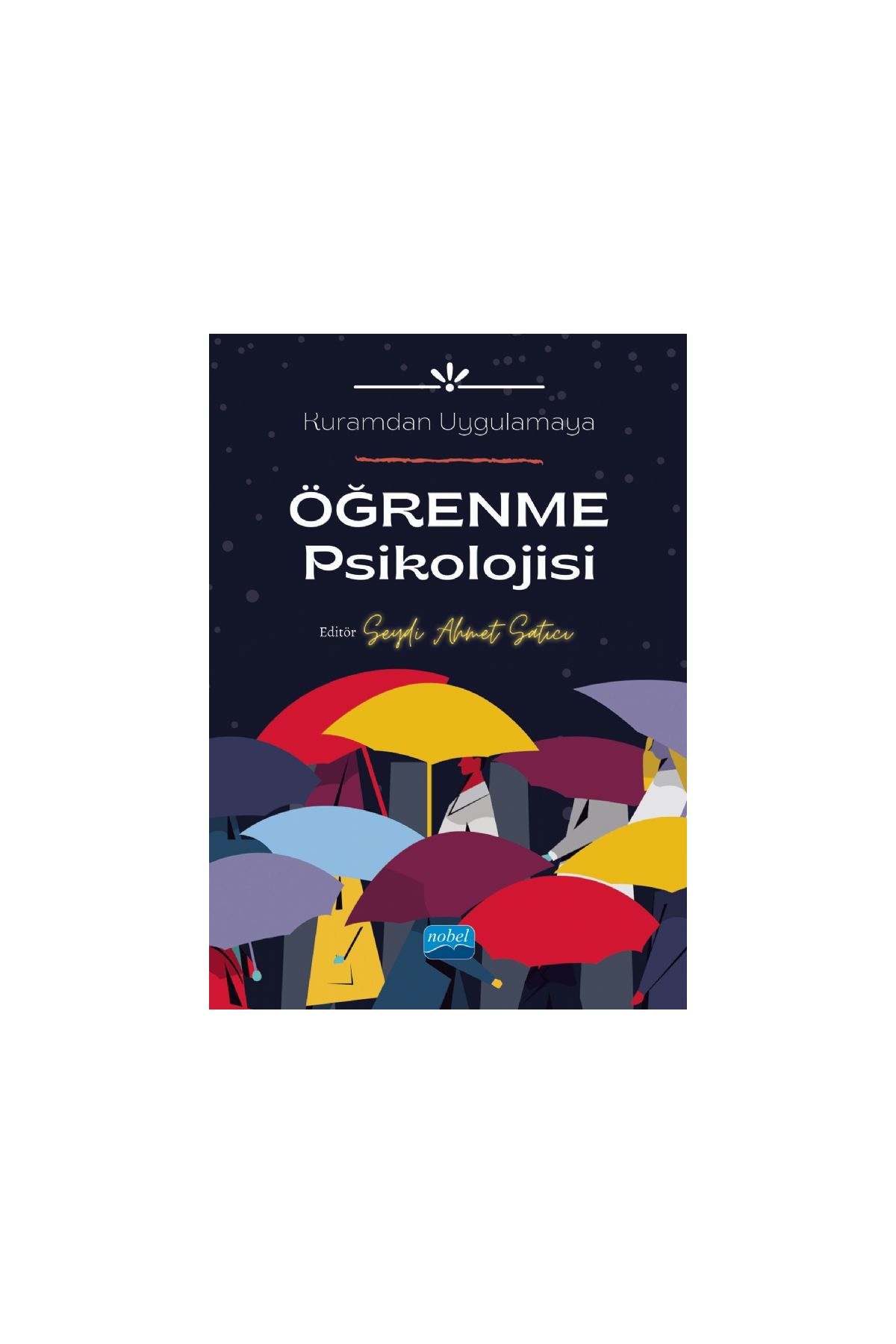 Kuramdan Uygulamaya ÖĞRENME PSİKOLOJİSİ