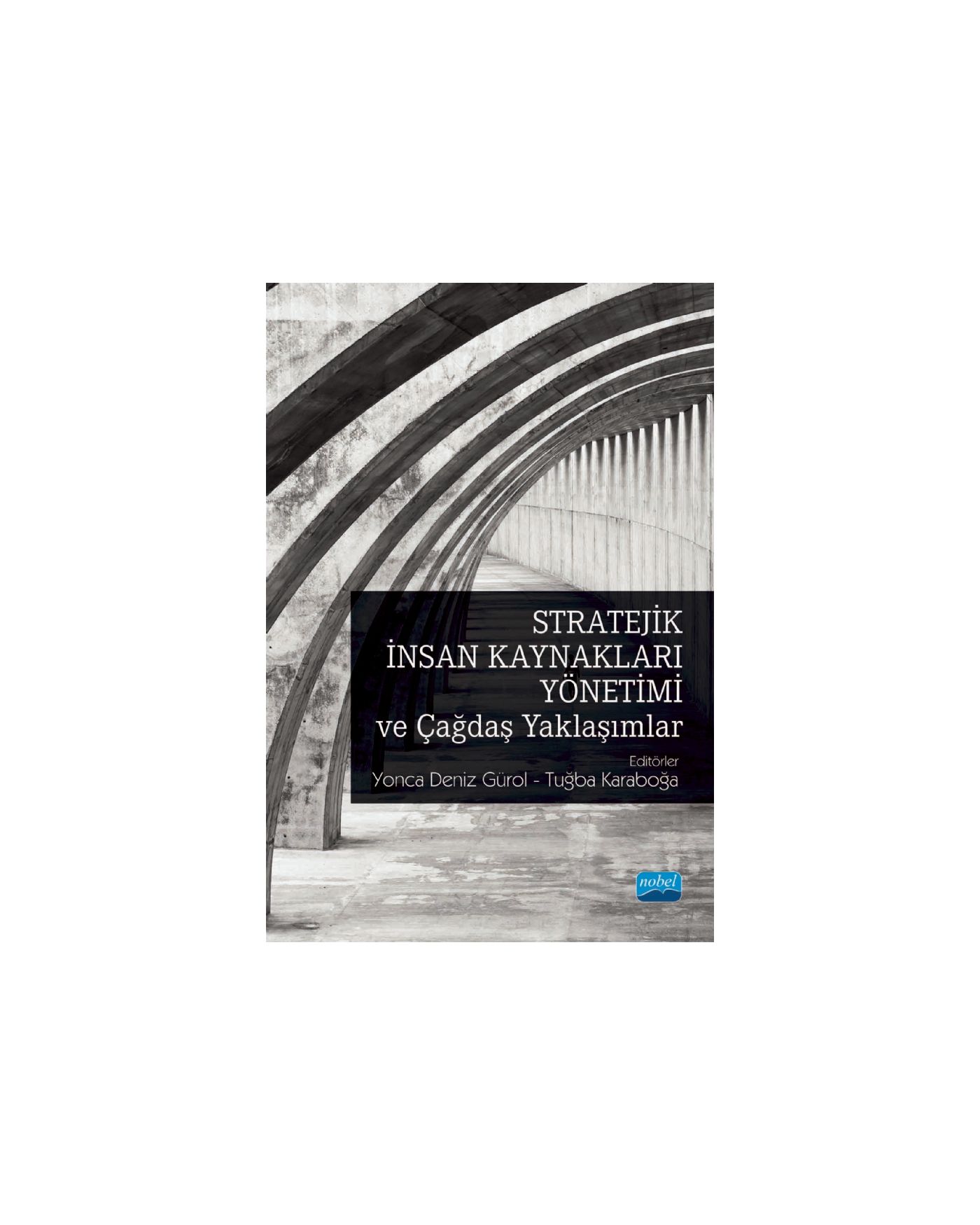 Stratejik İnsan Kaynakları Yönetimi ve Çağdaş Yaklaşımlar