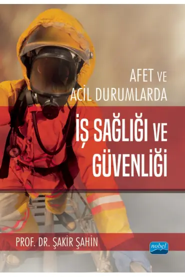 Afet ve Acil Durumlarda İş Sağlığı ve Güvenliği