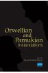Orwellian and Pamukian Instantiations