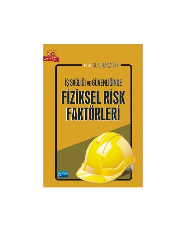 İş Sağlığı ve Güvenliğinde Fiziksel Risk Faktörleri