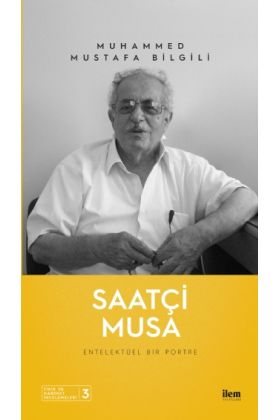 SAATÇİ MUSA - Entelektüel Bir Portre