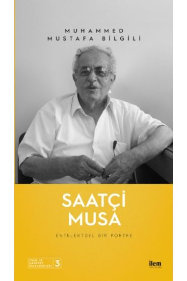 SAATÇİ MUSA - Entelektüel Bir Portre