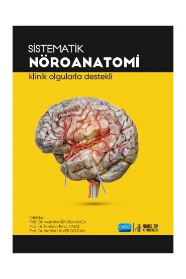 SİSTEMATİK NÖROANATOMİ - Klinik Olgularda Destekli