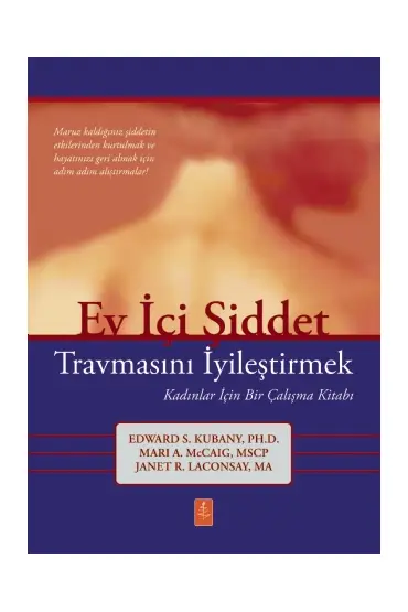 EV İÇİ ŞİDDET TRAVMASINI İYİLEŞTİRMEK - Kadınlar İçin Bir Çalışma Kitabı / Healing the Trauma of Domestic Violen