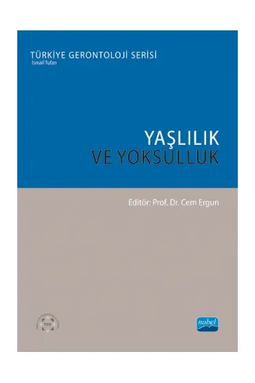 YAŞLILIK VE YOKSULLUK - Türkiye Gerontoloji Serisi