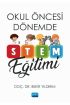 Okul Öncesi Dönemde STEM Eğitimi