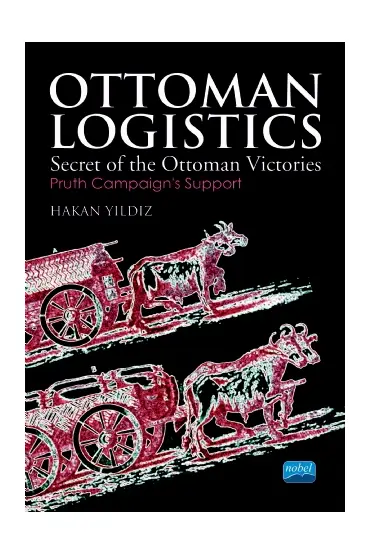 OTTOMAN LOGISTICS - Secret of the Ottoman Victories