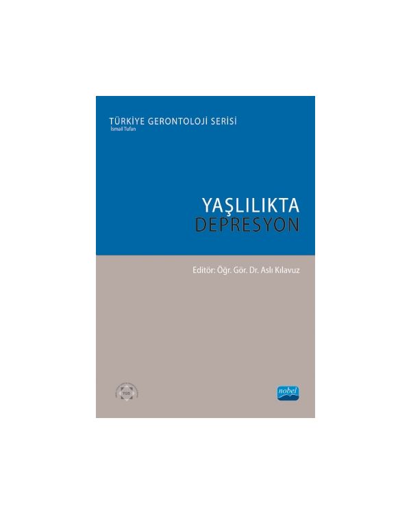 YAŞLILIKTA DEPRESYON - Türkiye Gerontoloji Serisi