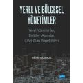 YEREL VE BÖLGESEL YÖNETİMLER Yerel Yönetimler, Birlikler, Ajanslar ve Özel Alan Yönetimleri