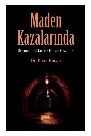 Maden Kazalarında Sorumluluklar ve Kusur Oranları