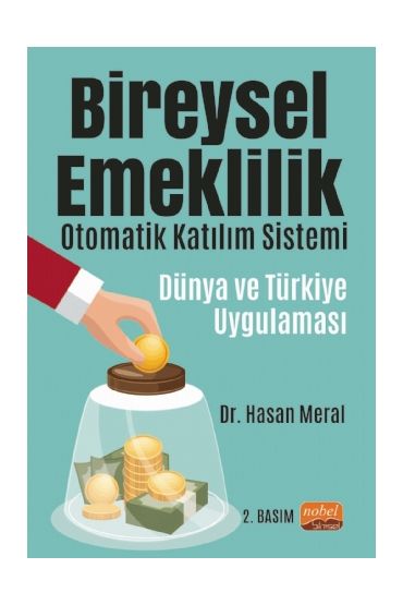 Bireysel Emeklilik Otomatik Katılım Sistemi: Dünya ve Türkiye Uygulaması