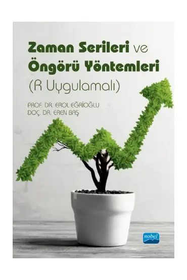 Zaman Serileri ve Öngörü Yöntemleri (R Uygulamalı)