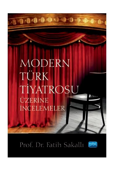 Modern Türk Tiyatrosu Üzerine İncelemeler