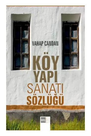 Köy Yapı Sanatı Sözlüğü