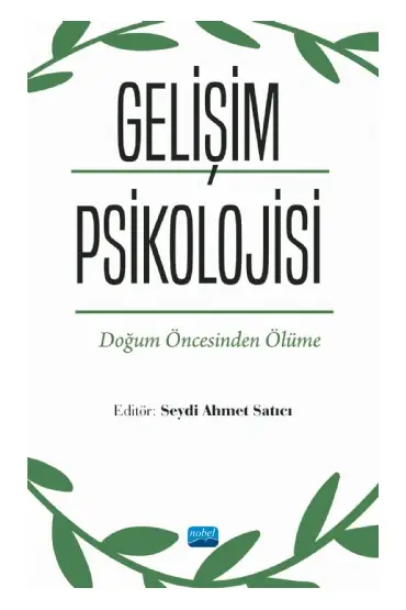 GELİŞİM PSİKOLOJİSİ - Doğum Öncesinden Ölüme