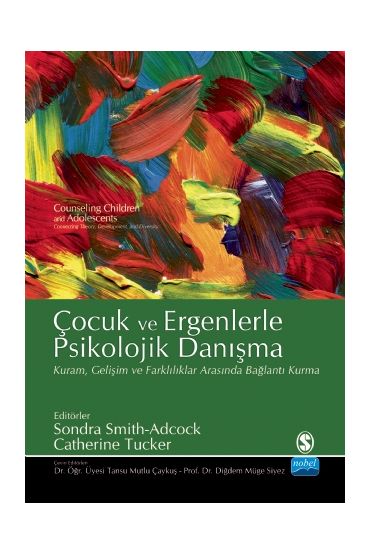 ÇOCUK VE ERGENLERLE PSİKOLOJİK DANIŞMA / Counseling Children and Adolescents