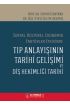 Sosyal, Kültürel, Ekonomik Faktörler Etkisinde TIP ANLAYIŞININ TARİHÎ GELİŞİMİ VE DİŞ HEKİMLİĞİ TARİHİ
