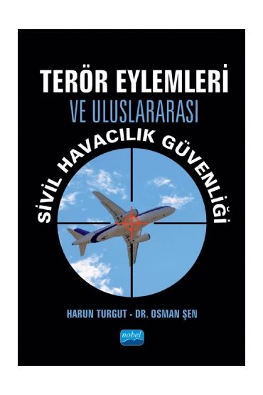 Terör Eylemleri ve Uluslararası Sivil Havacılık Güvenliği