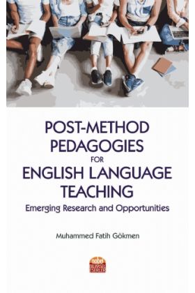 Post-Method Pedagogies for English Language Teaching: Emerging Research and Opportunities