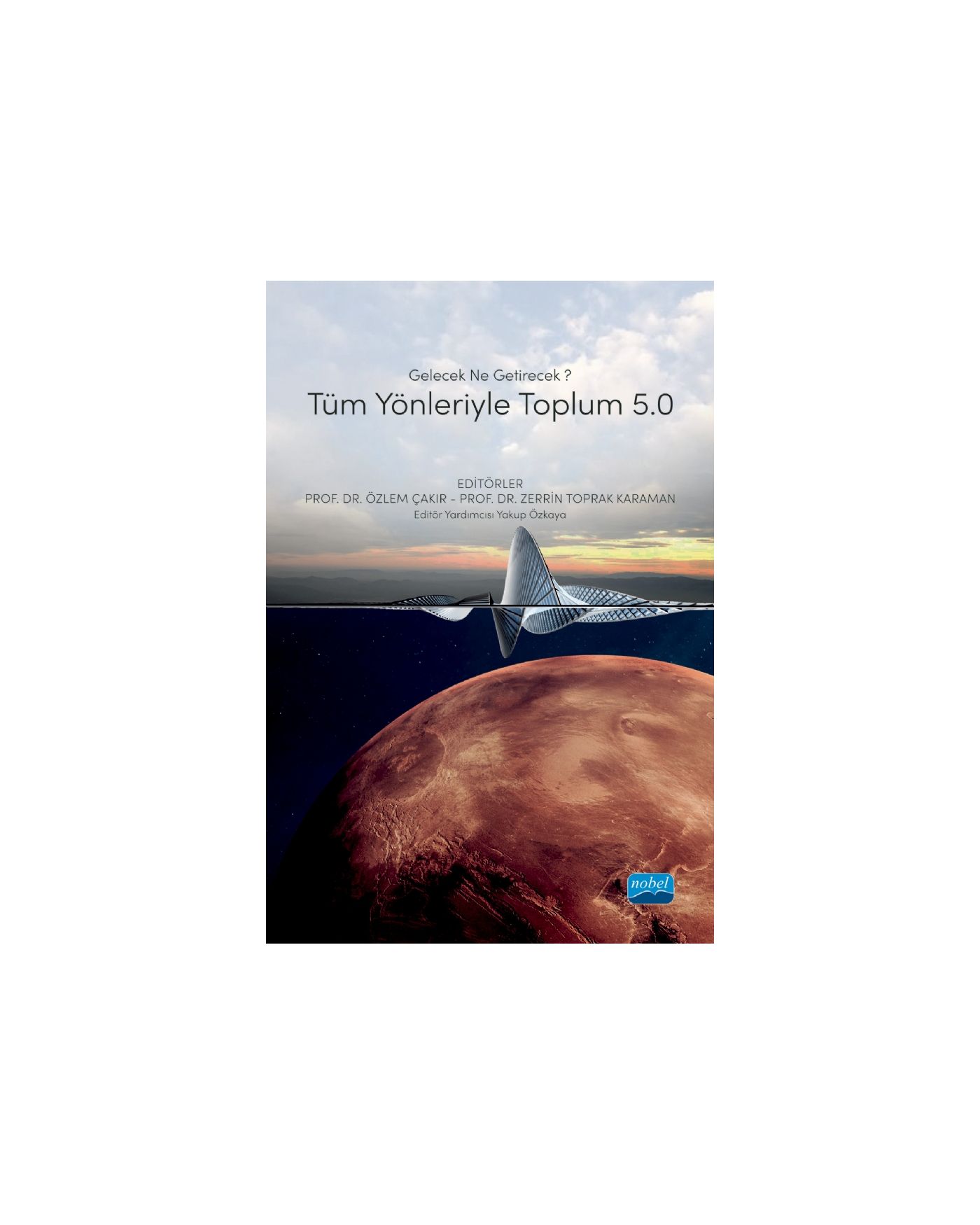 Gelecek Ne Getirecek? TÜM YÖNLERİYLE TOPLUM 5.0