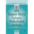APA YAŞAM BOYU GELİŞİM PSİKOLOJİSİ SÖZLÜĞÜ - Apa Dictionary of Lifespan Developmental Psychology