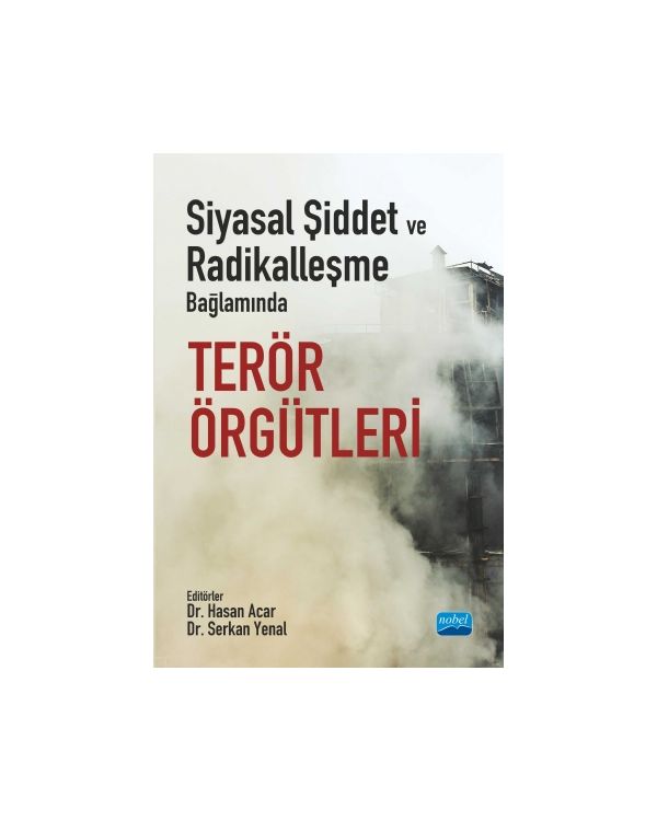 Siyasal Şiddet ve Radikalleşme Bağlamında TERÖR ÖRGÜTLERİ