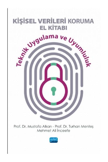 KİŞİSEL VERİLERİ KORUMA EL KİTABI - Teknik Uygulama ve Uyumluluk