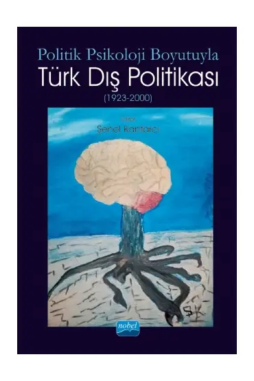 Politik Psikoloji Boyutuyla TÜRK DIŞ POLİTİKASI (1923-2000)