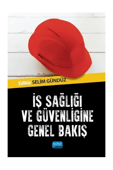 İş Sağlığı ve Güvenliğine Genel Bakış