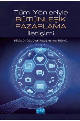 Tüm Yönleriyle Bütünleşik Pazarlama İletişimi