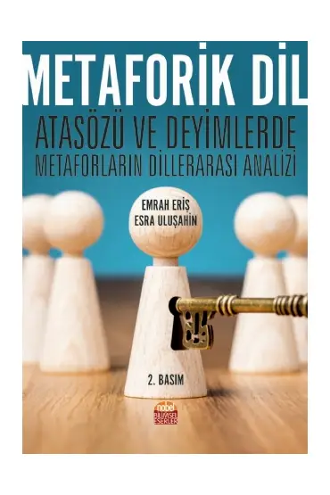 METAFORİK DİL - Atasözü ve Deyimlerde Metaforların Dillerarası Analizi