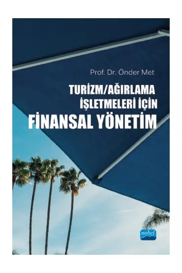 TURİZM/AĞIRLAMA İŞLETMELERİ İÇİN FİNANSAL YÖNETİM