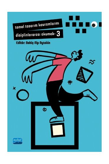 Temel Tasarım Kavramlarını Disiplinlerarası Okumak - III