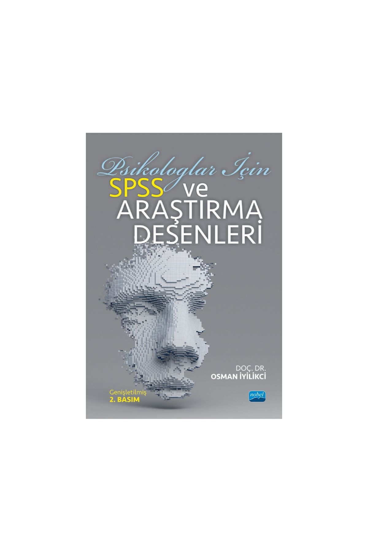 Psikologlar İçin SPSS ve Araştırma Desenleri