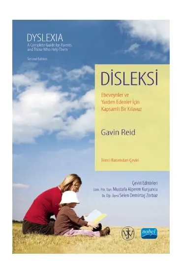 DİSLEKSİ Ebeveynler ve Yardım Edenler İçin Kapsamlı Bir Kılavuz / DYSLEXIA A Complete Guide for Parents and Those Who Hel