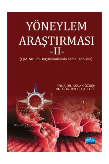 YÖNEYLEM ARAŞTIRMASI - II (QM Yazılım Uygulamalarıyla Temel Konular)